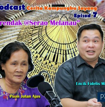 Podcast : Episod 7 – Terendak Melanau